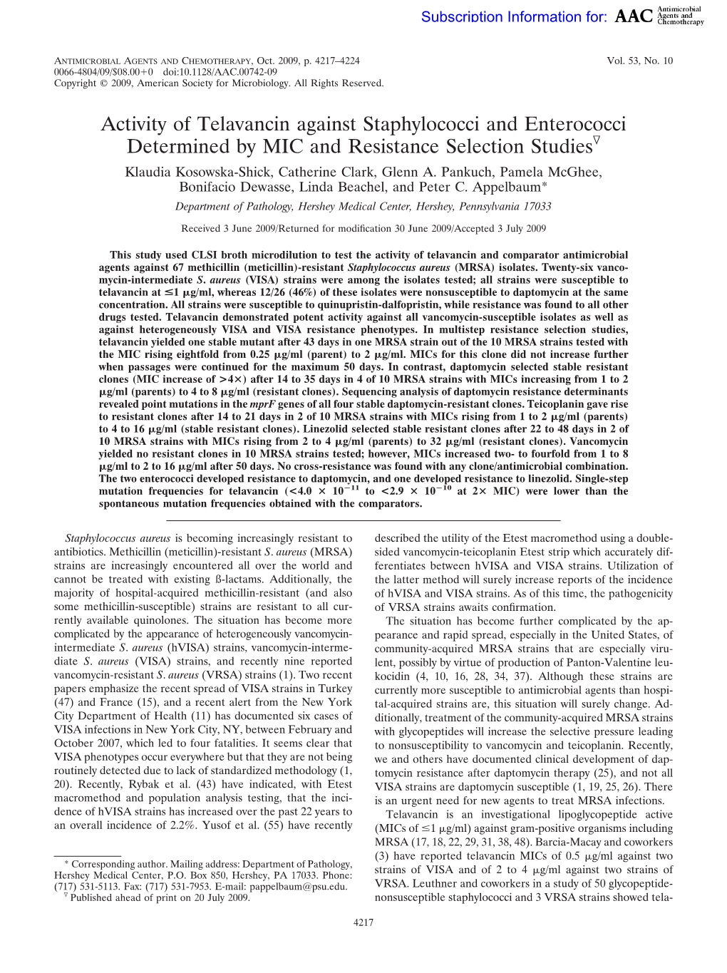 Activity of Telavancin Against Staphylococci and Enterococci Determined by MIC and Resistance Selection Studiesᰔ Klaudia Kosowska-Shick, Catherine Clark, Glenn A