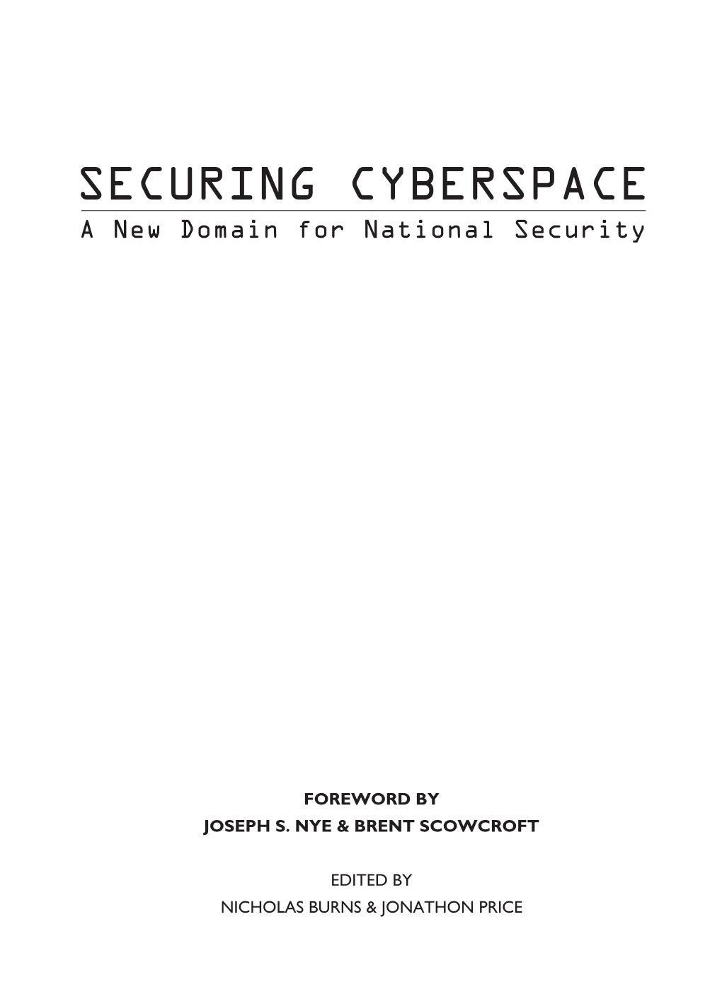 SECURING CYBERSPACE a New Domain for National Security