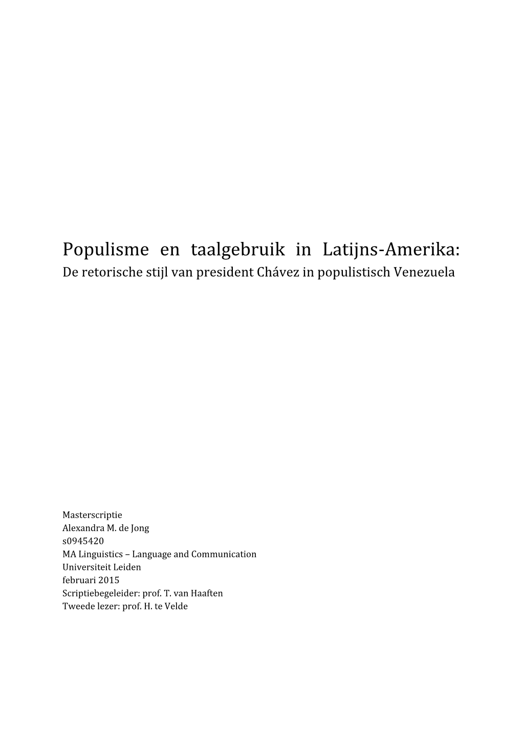 Populisme En Taalgebruik in Latijns-Amerika: De Retorische Stijl Van President Chávez in Populistisch Venezuela