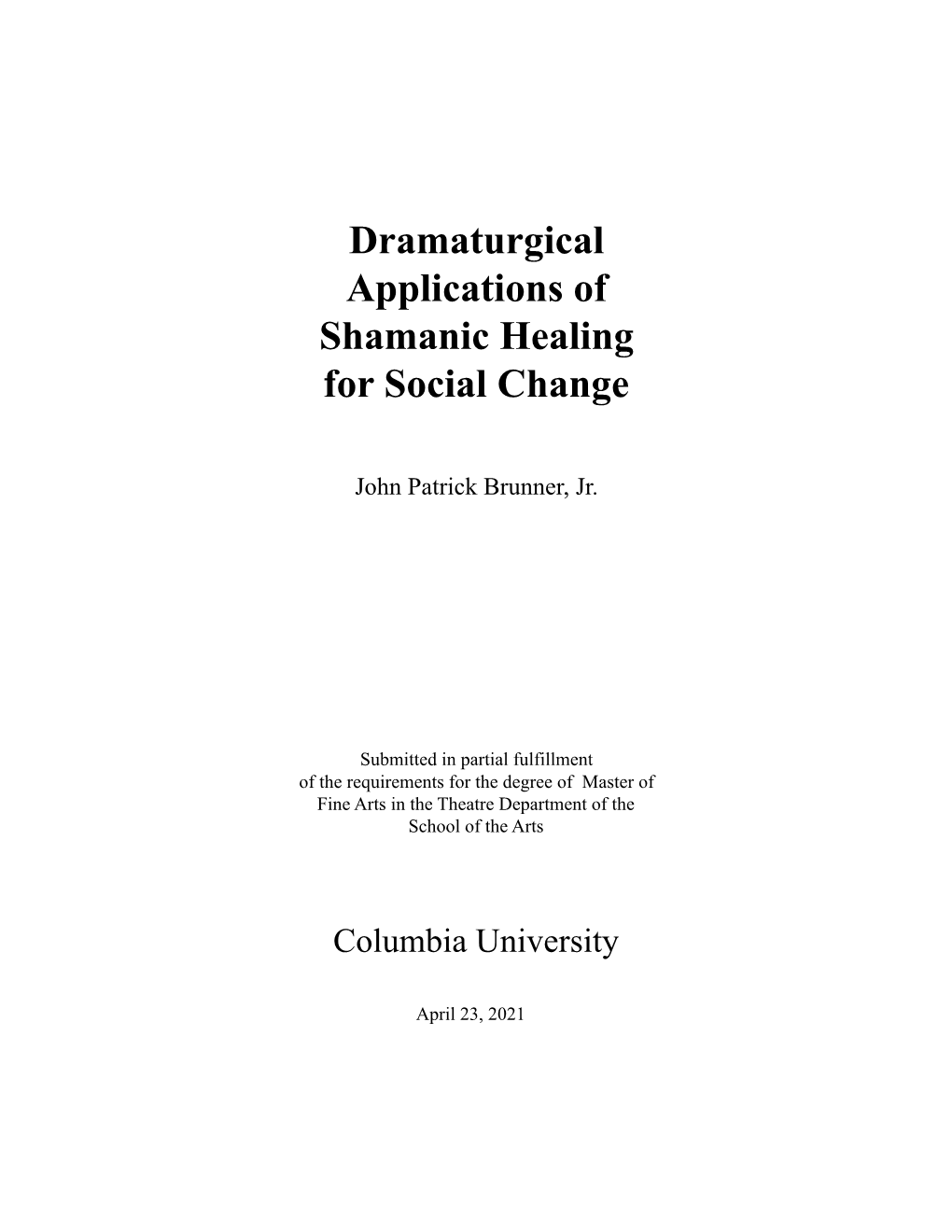 Dramaturgical Applications of Shamanic Healing for Social Change