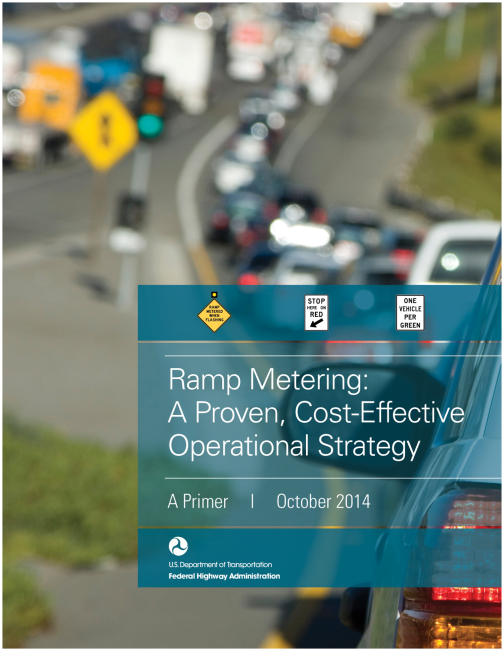 Ramp Metering: a Proven, Cost-Effective Operational Strategy—A October 2014 Primer 6