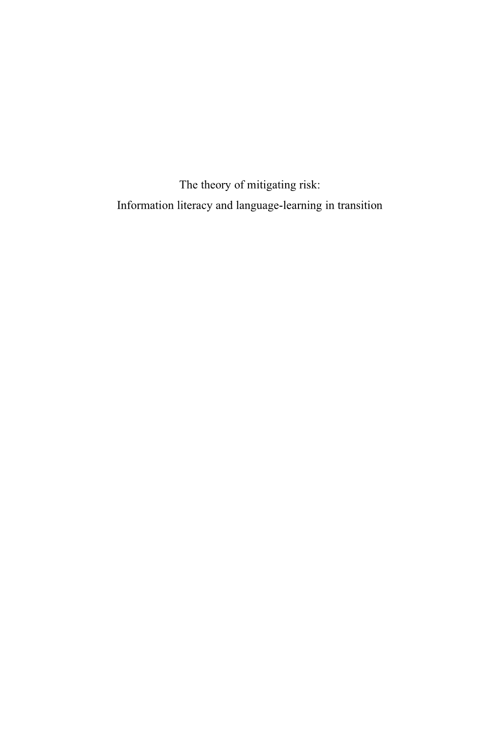 The Theory of Mitigating Risk: Information Literacy and Language-Learning in Transition