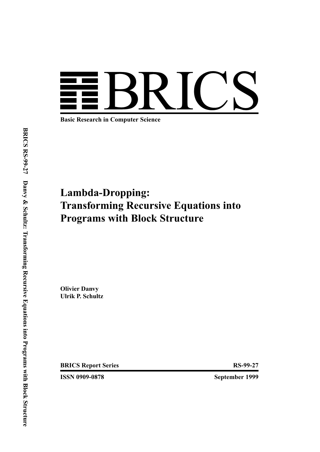 Lambda-Dropping: Transforming Recursive Equations Into Programs with Block Structure Basic Research in Computer Science