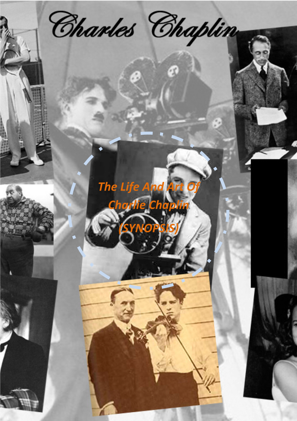 The Life and Art of Charlie Chaplin (SYNOPSIS)
