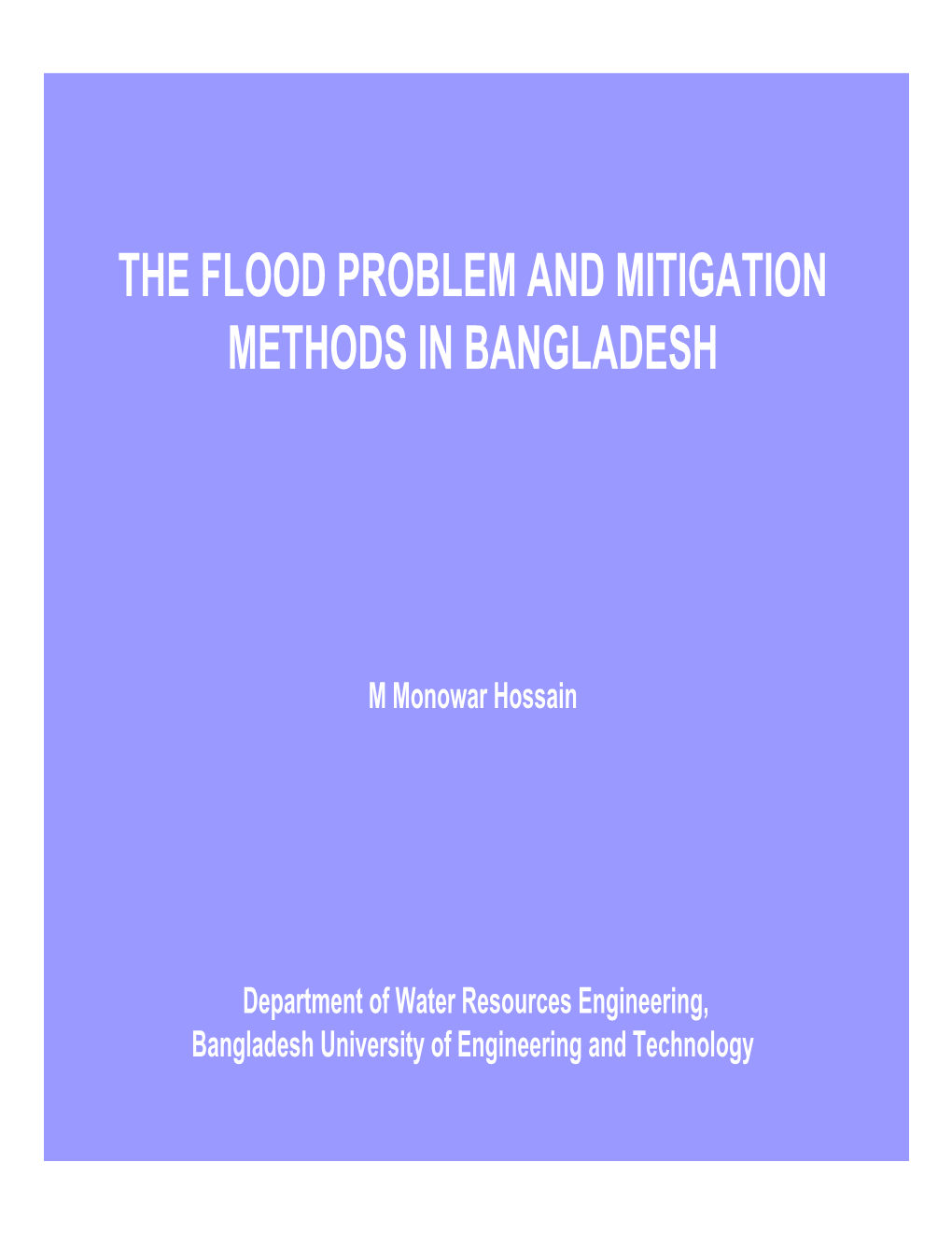 The Flood Problem and Mitigation Methods in Bangladesh