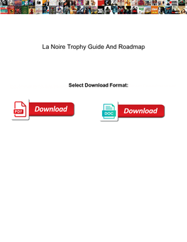 La Noire Trophy Guide and Roadmap