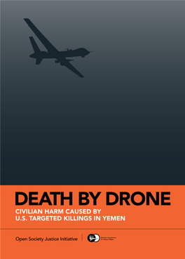 Death by Drone Civilian Harm Caused by U.S Targeted Killings in Yemen A
