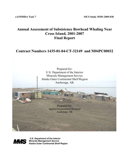 Annual Assessment of Subsistence Bowhead Whaling Near Cross Island, 2001-2007 Final Report