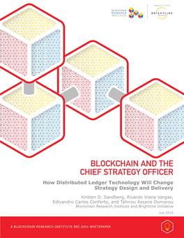 BLOCKCHAIN and the CHIEF STRATEGY OFFICER How Distributed Ledger Technology Will Change Strategy Design and Delivery