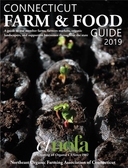 A Guide to Our Member Farms, Farmers Markets, Organic Landscapers, and Supportive Businesses Throughout the State GUIDE 2019