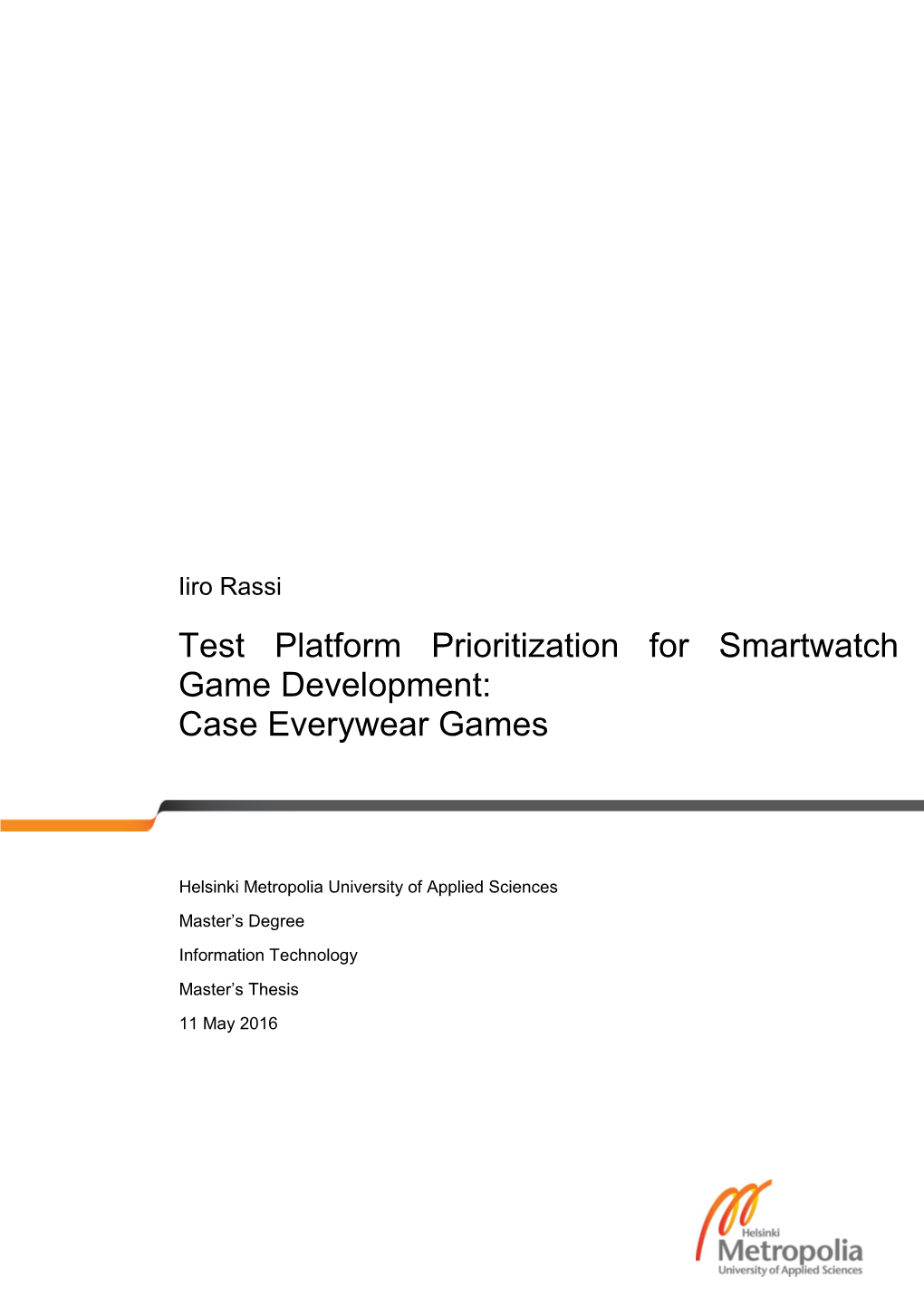 Test Platform Prioritization for Smartwatch Game Development
