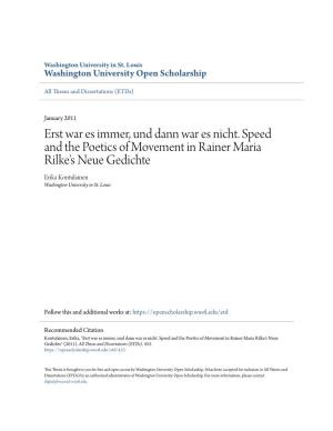 Erst War Es Immer, Und Dann War Es Nicht. Speed and the Poetics of Movement in Rainer Maria Rilke's Neue Gedichte Erika Kontulainen Washington University in St