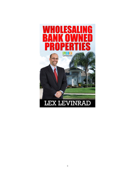 Wholesaling Bank Owned Properties” ™ Is a Registered Trademark