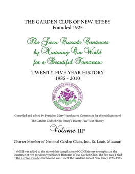 THE GARDEN CLUB of NEW JERSEY Founded 1925 TWENTY-FIVE YEAR HISTORY 1985