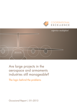 Are Large Projects in the Aerospace and Armaments Industries Still Manageable? the Logic Behind the Problems