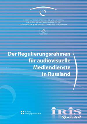 Der Regulierungsrahmen Für Audiovisuelle Mediendienste in Russland