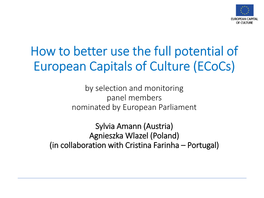 How to Better Use the Full Potential of European Capitals of Culture (Ecocs)