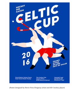 Poster Designed by Pierre-Yves Chegaray Artist and 60+ Hockey Player)
