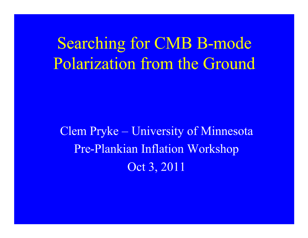 Searching for CMB B-Mode Polarization from the Ground