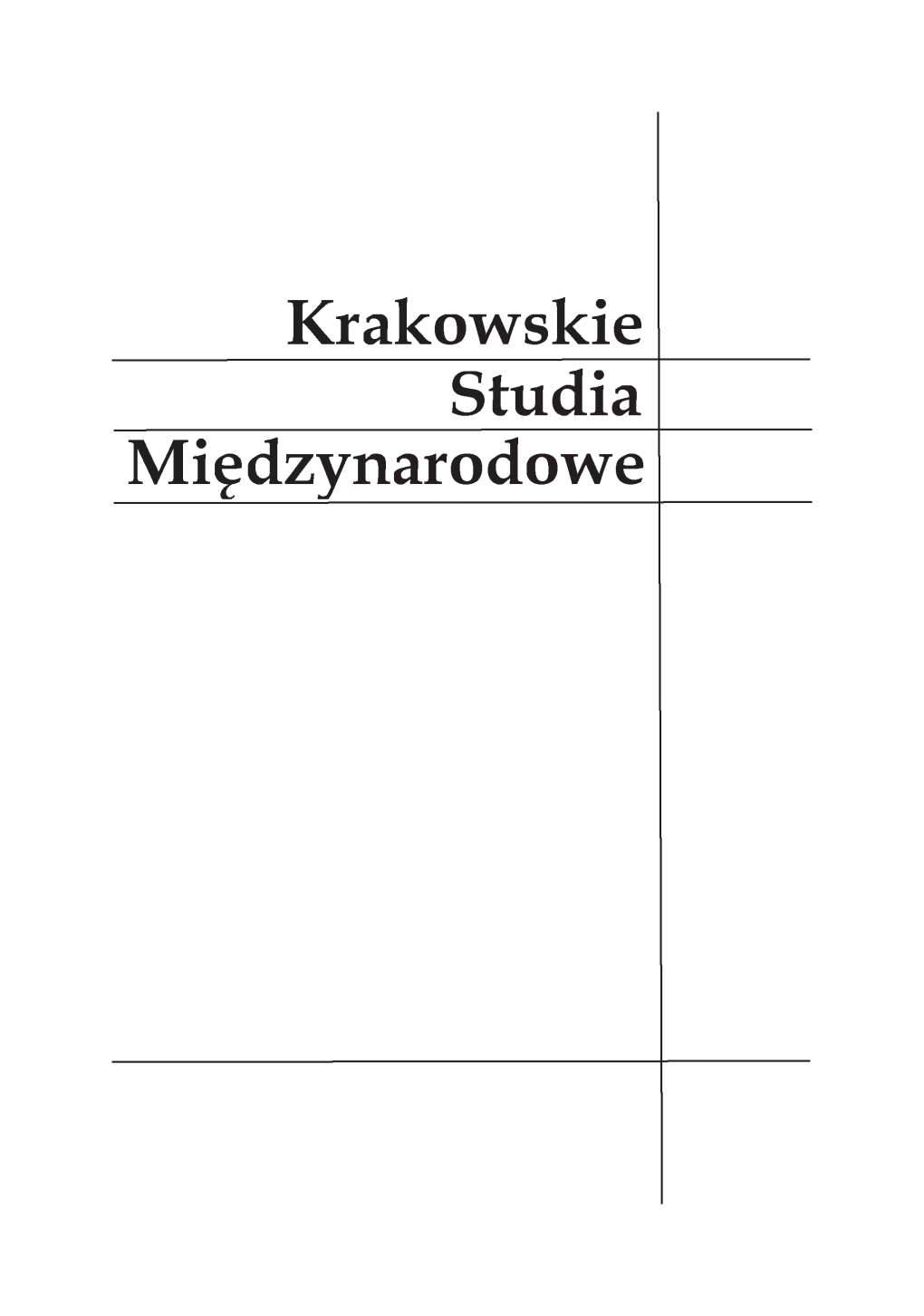 Krakowskie Studia Międzynarodowe ARABSKA WIOSNA ROK PÓŹNIEJ