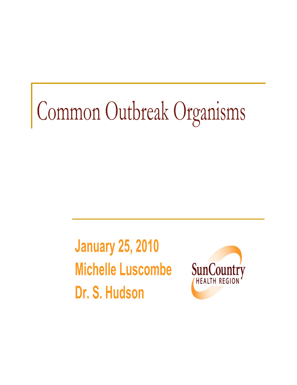 Common Outbreak Organisms