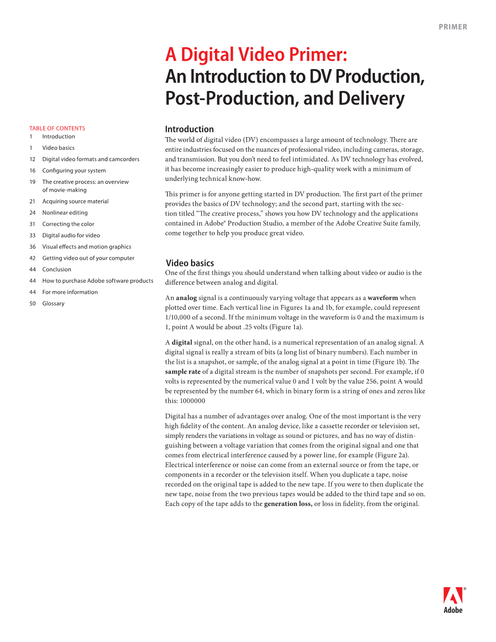 A Digital Video Primer: an Introduction to DV Production, Post-Production, and Delivery