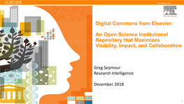 Digital Commons from Elsevier: an Open Science Institutional Repository That Maximizes Visibility, Impact, and Collaboration