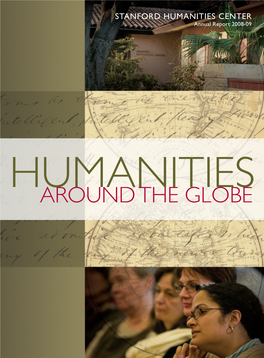 Around the Globe Stanford Humanities Center Stanford Humanities Center Annual Report 2008–09