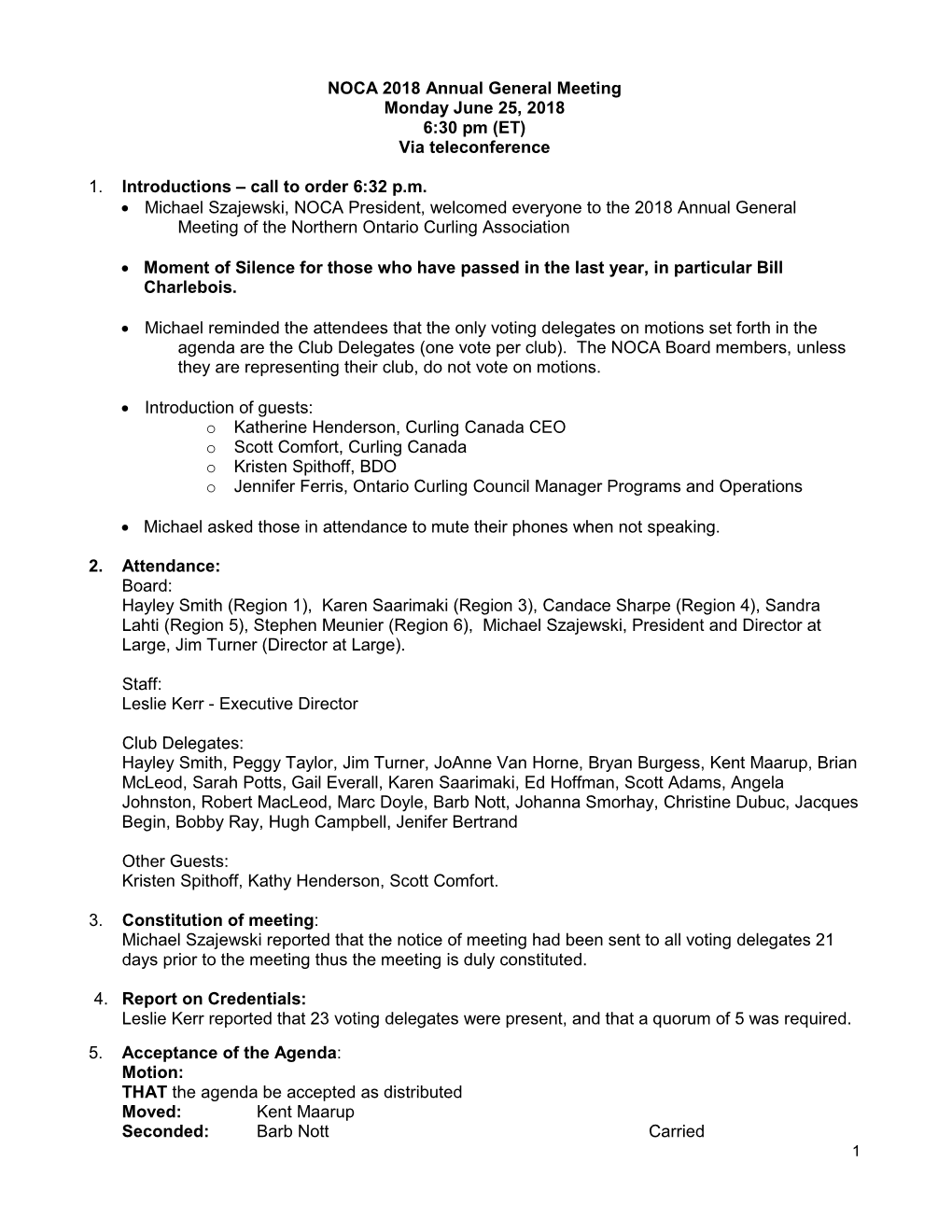 NOCA 2018 Annual General Meeting Monday June 25, 2018 6:30 Pm (ET) Via Teleconference 1. Introductions – Call to Order 6:32 P