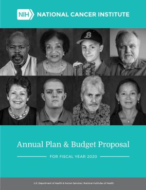 NCI Annual Plan & Budget Proposal for FY 2020