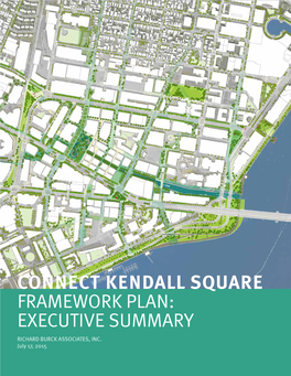 Connect Kendall Square Framework Plan: Executive Summary Richard Burck Associates, Inc