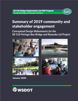 Summary of 2019 Community and Stakeholder Engagement Conceptual Design Reﬁnements for the SR 520 Portage Bay Bridge and Roanoke Lid Project
