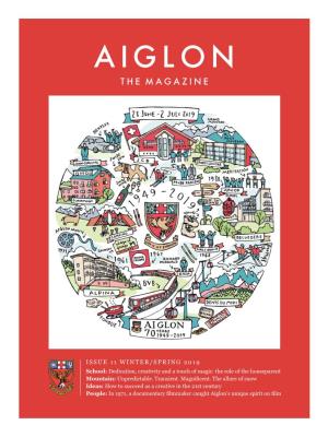Aiglon’S Unique Spirit on Film AIGLON ISSUE 11 WINTER/SPRING 2019