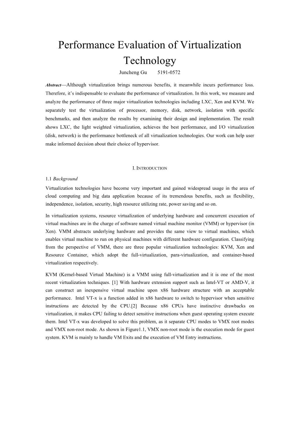 Performance Evaluation of Virtualization Technology Juncheng Gu 5191-0572