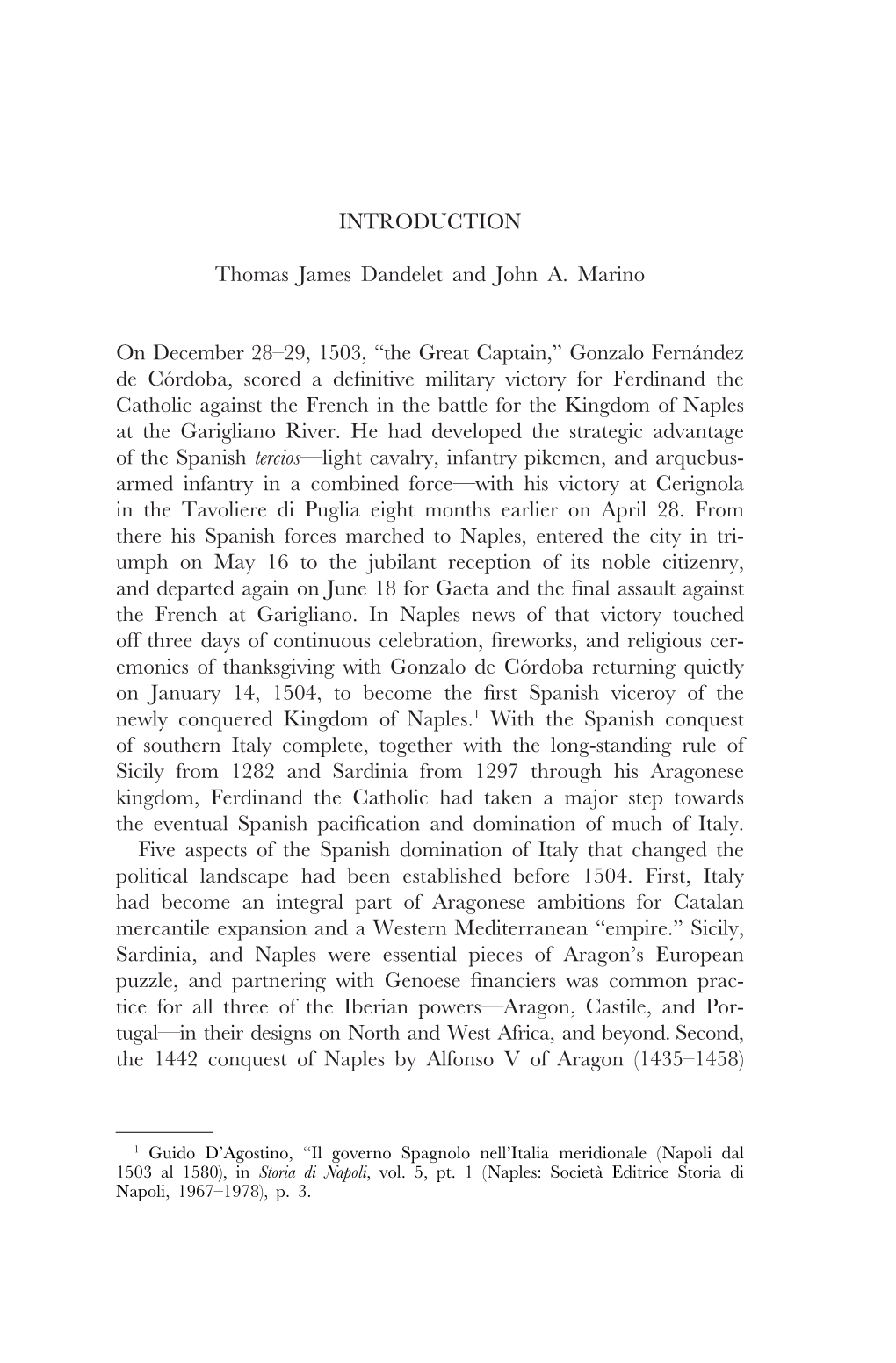 INTRODUCTION Thomas James Dandelet and John A. Marino