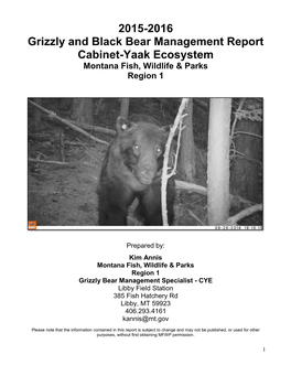 2015-2016 Grizzly and Black Bear Management Report Cabinet-Yaak Ecosystem Montana Fish, Wildlife & Parks Region 1