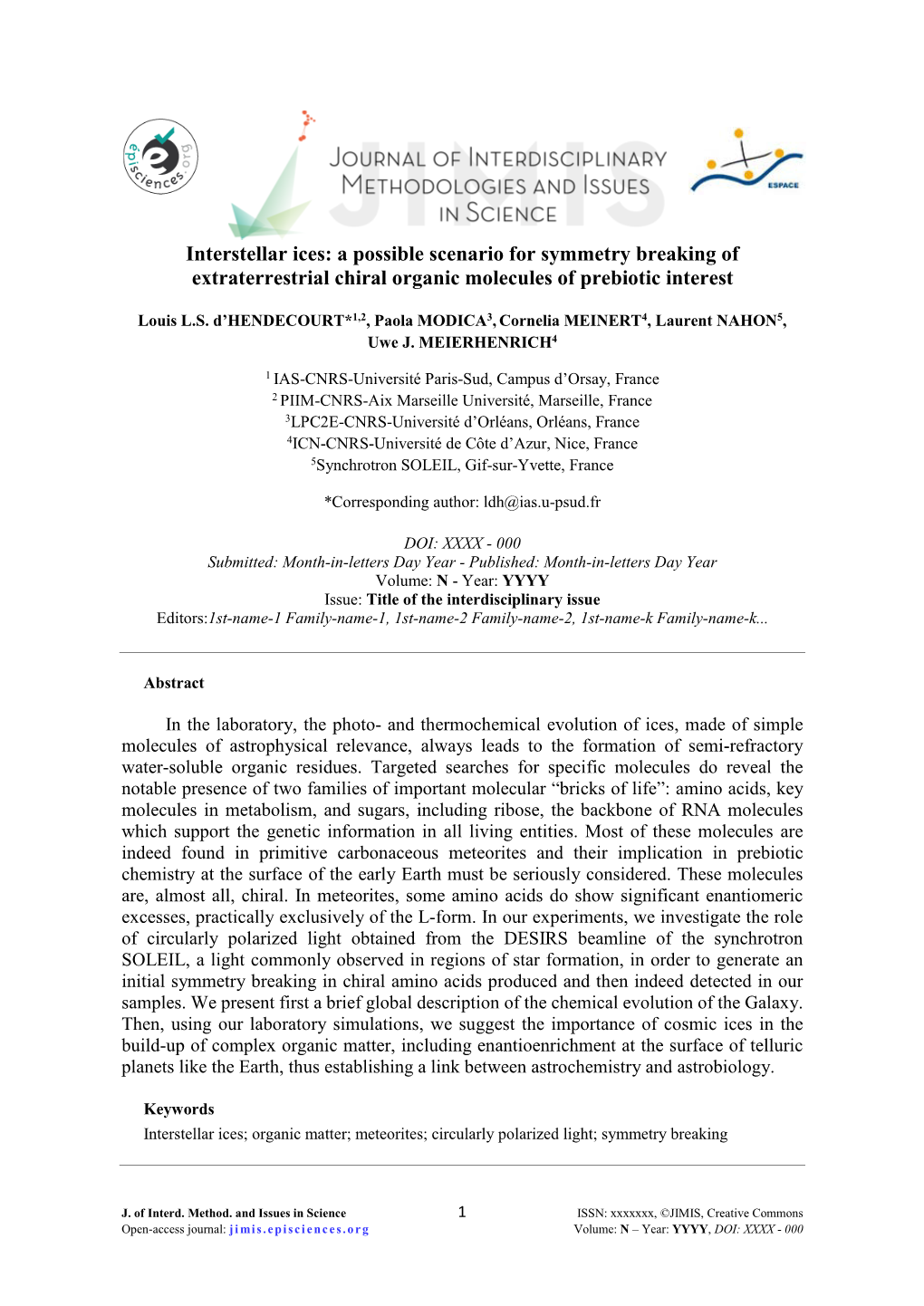 Interstellar Ices: a Possible Scenario for Symmetry Breaking of Extraterrestrial Chiral Organic Molecules of Prebiotic Interest