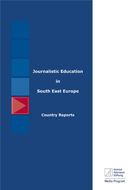 Journalistic Education in South East Europe