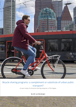 Bicycle Sharing Programs: a Complement Or Substitute of Urban Public Transport? a Case Study of a Bicycle Sharing Program in the Hague