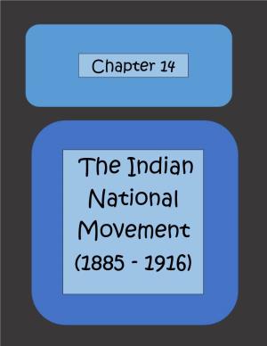 The Indian National Movement (1885