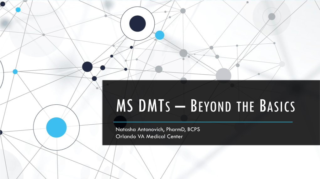 Ms Dmts – Beyond the Basics