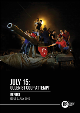 July 15 Gülenist Coup Attempt That Had 240 People Martyred with 2,200 Others Injured