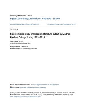 Scientometric Study of Research Literature Output by Madras Medical College During 1989 -2018 Janarthanan Pichai Janarthananpichai@Hotmail.Com