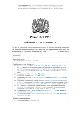Prison Act 1952 Is up to Date with All Changes Known to Be in Force on Or Before 03 April 2019