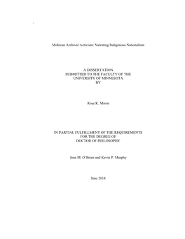 ` Mohican Archival Activism: Narrating Indigenous Nationalism a DISSERTATION SUBMITTED to the FACULTY of the UNIVERSITY of MINN