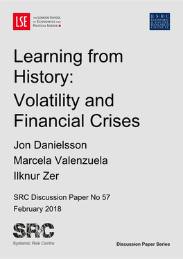 Learning from History: Volatility and Financial Crises Jon Danielsson Marcela Valenzuela Ilknur Zer