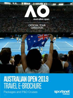AUSTRALIAN OPEN 2019 TRAVEL E-BROCHURE Packages and P&O Cruises