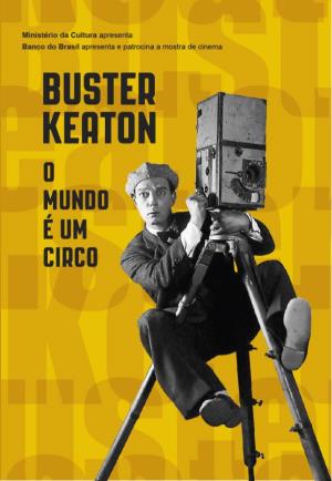 Buster Keaton O Mundo É Um Circo