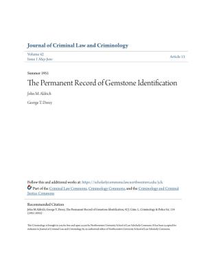 THE PERMANENT RECORD of GEMSTONE IDENTIFICATION* John M