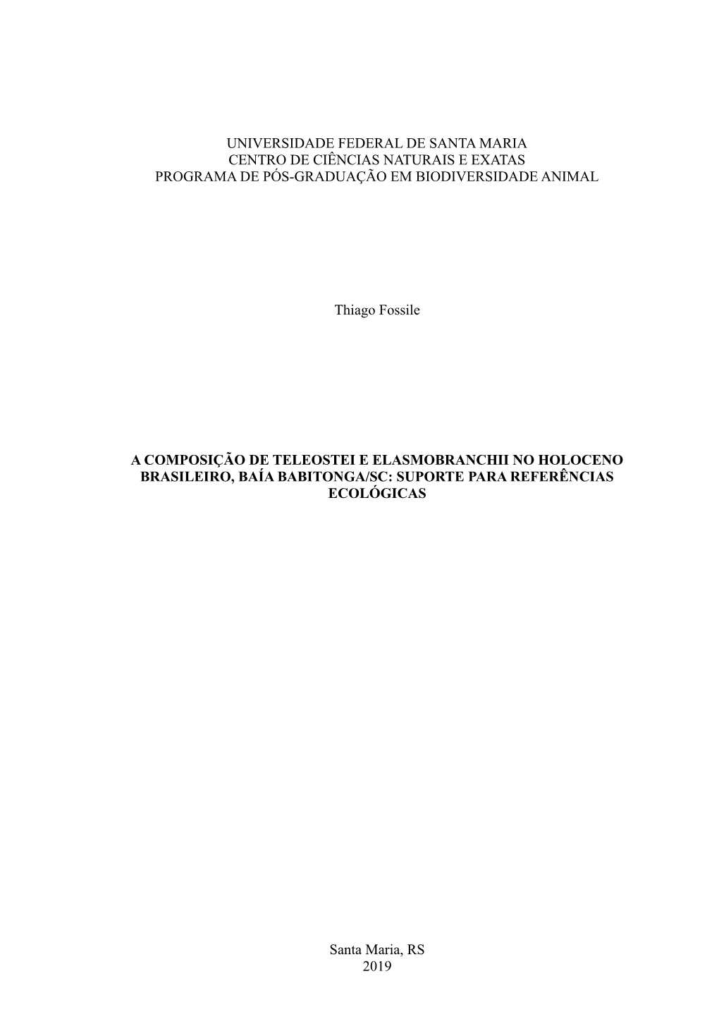 Universidade Federal De Santa Maria Centro De Ciências Naturais E Exatas Programa De Pós-Graduação Em Biodiversidade Animal